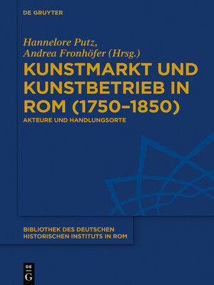 cover image of Kunstmarkt und Kunstbetrieb in Rom (1750–1850)